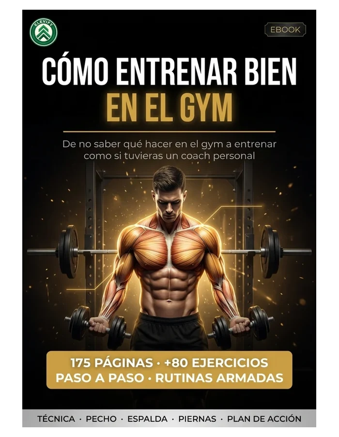 Cómo Entrenar Bien en el Gym